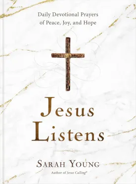 Jesus Listens: Daily Devotional Prayers of Peace, Joy, and Hope (A 365-Day Prayer Book) Hardcover  October 5, 2021