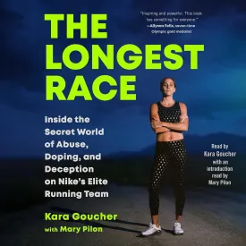 The Longest Race: Inside the Secret World of Abuse, Doping, and Deception on Nike's Elite Running Team Audio CD  Unabridged, March 14, 2023