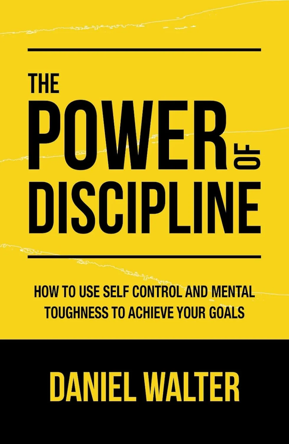 The Power of Discipline: How to Use Self Control and Mental Toughness to Achieve Your Goals Hardcover  March 1, 2022