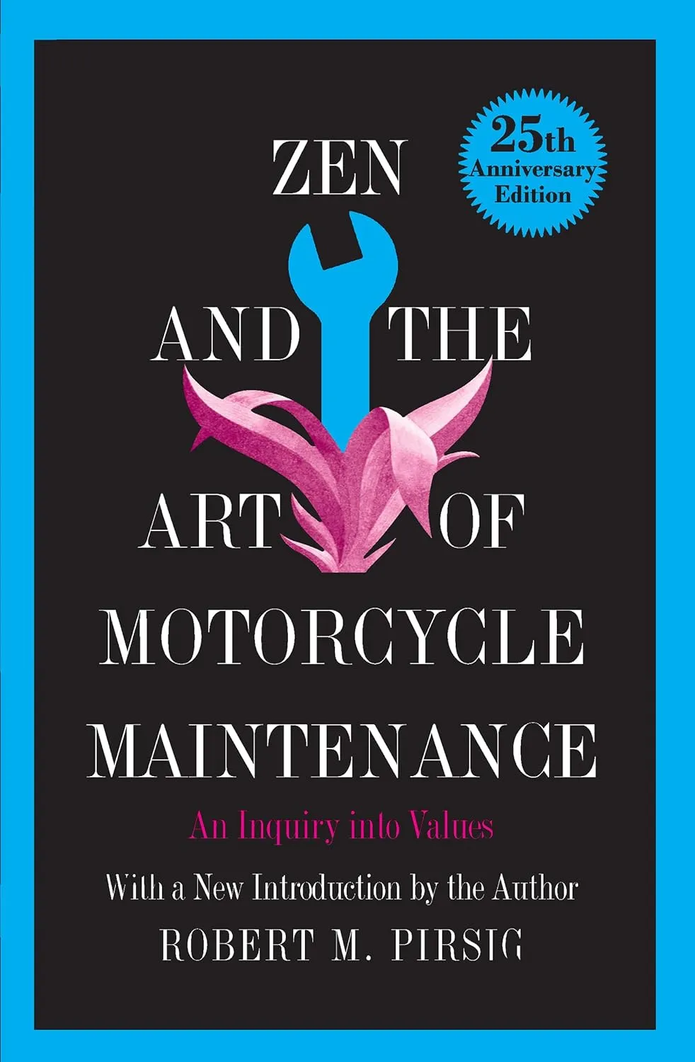 Zen and the Art of Motorcycle Maintenance: An Inquiry into Values Hardcover  May 1, 1974